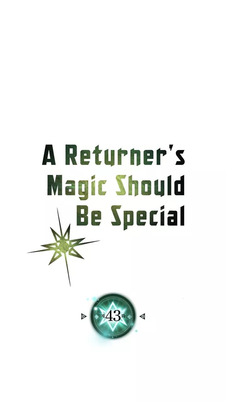 A Returner’s Magic Should Be Special Chapter 43 Gambar 3