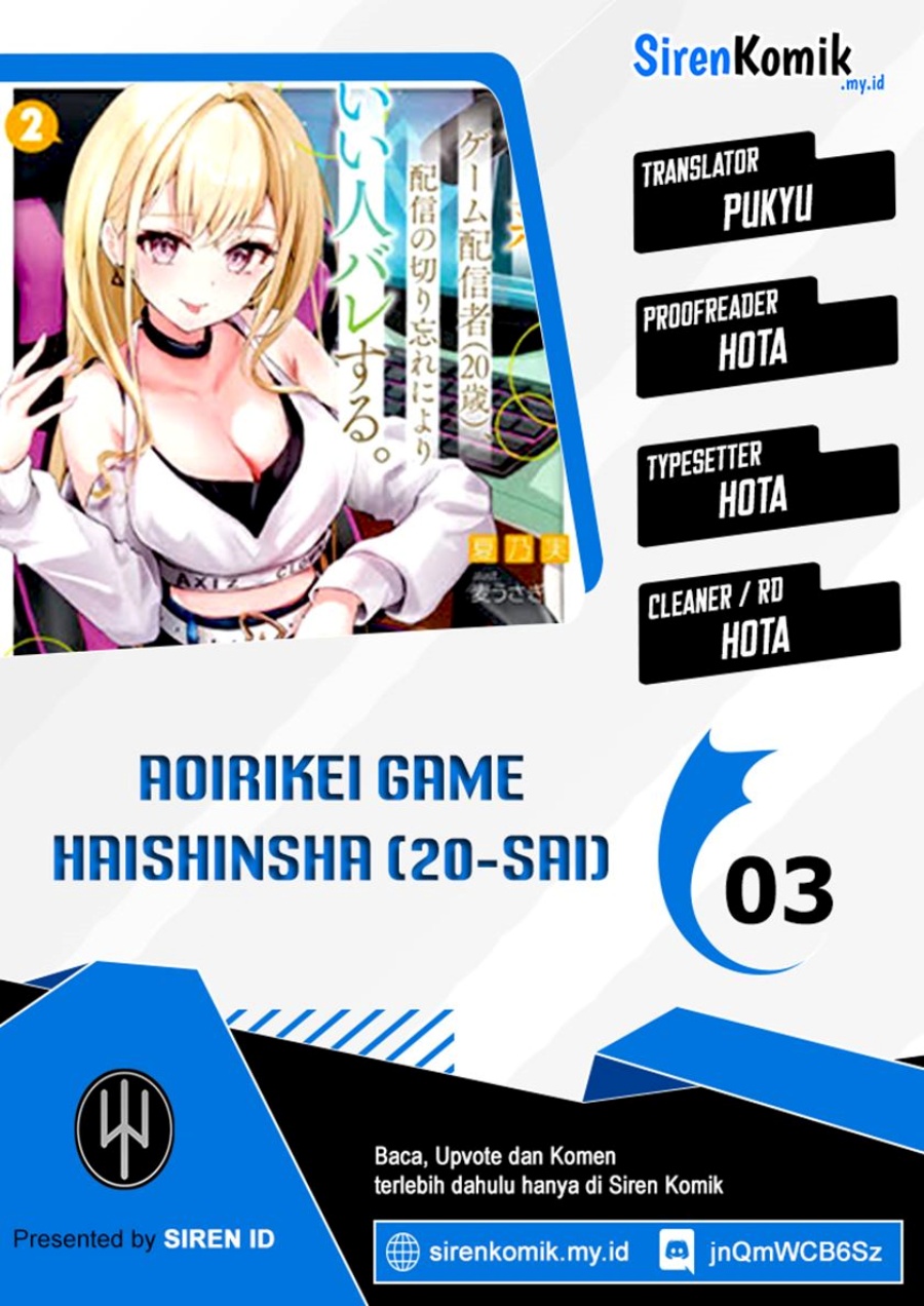 Aorikei Game Haishinsha (20-sai), Haishin no Kiri Wasure ni Yori Ii Hito Bare Suru. Chapter 03 Gambar 1