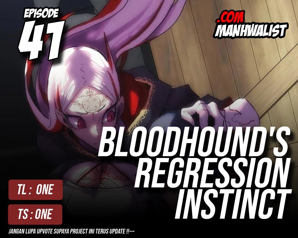 Bloodhound’s Regression Instinct Chapter 41 Gambar 1