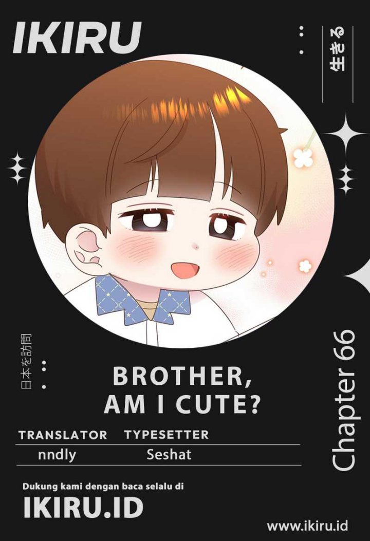 Brother, Am I Cute? Chapter 66 Gambar 1