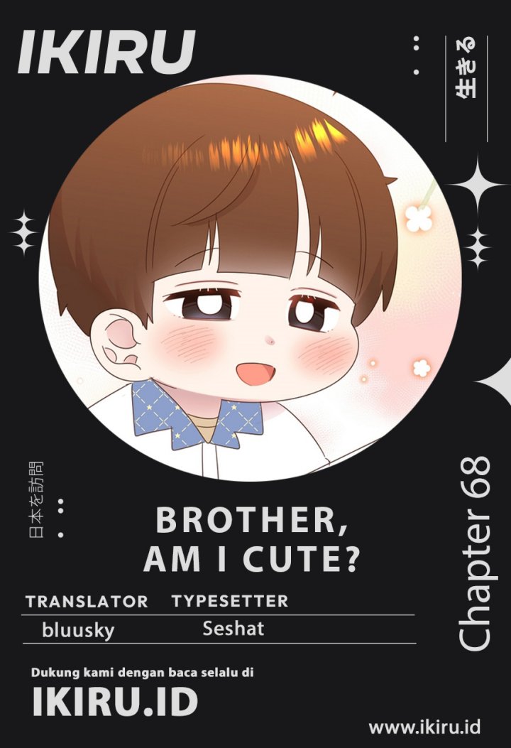 Brother, Am I Cute? Chapter 68 Gambar 1