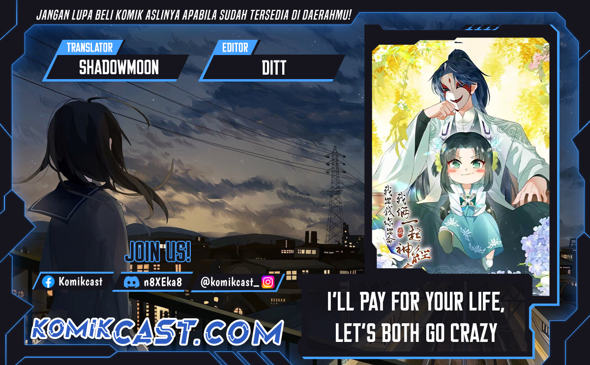 I’ll Pay for your Life, Let’s Both Go Crazy Together! Chapter 50 Gambar 1