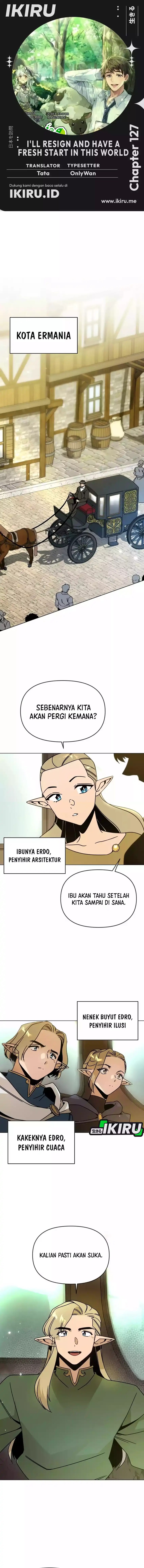 I’ll Resign and Have a Fresh Start in This World Chapter 127 Gambar 1