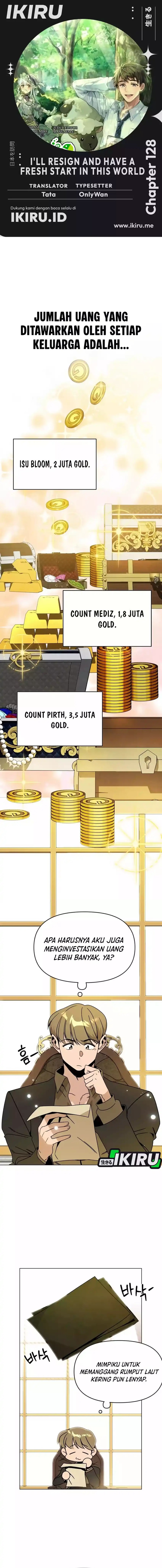 I’ll Resign and Have a Fresh Start in This World Chapter 128 Gambar 1