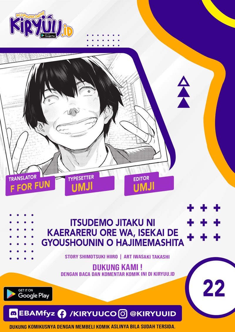 Itsu Demo Jitaku ni Kaereru Ore wa, Isekai de Gyoushoujin o Hajimemashita Chapter 22 Gambar 1
