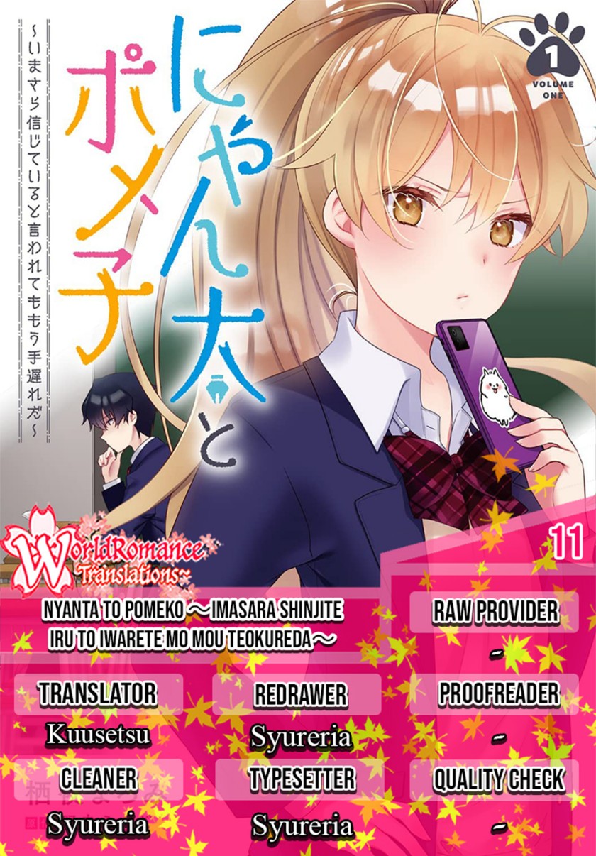 Nyanta to Pomeko “Imasara Shinjite Iru to Iwarete mo Mou Teokureda” Chapter 11 Gambar 1