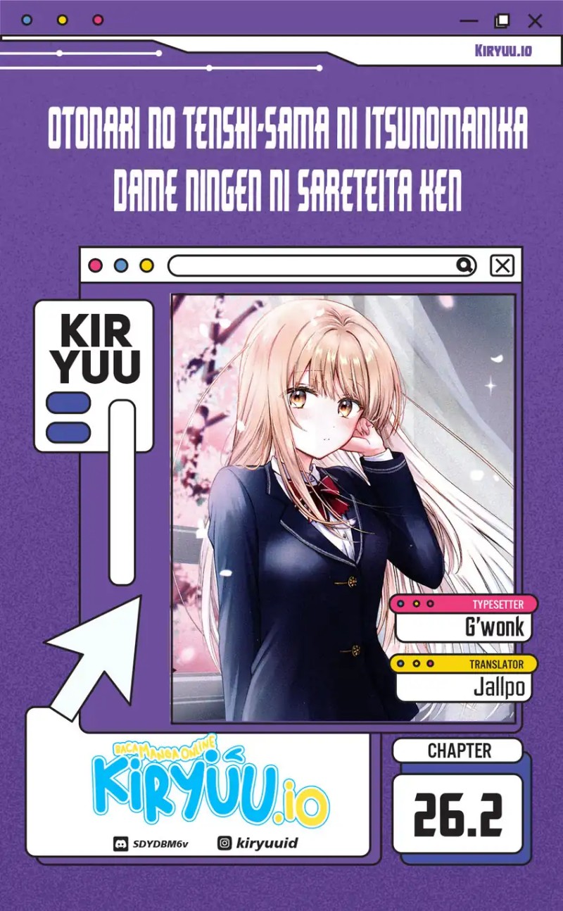 Otonari no Tenshi-sama ni Itsunomanika Dame Ningen ni Sareteita Ken Chapter 26.2 Gambar 1