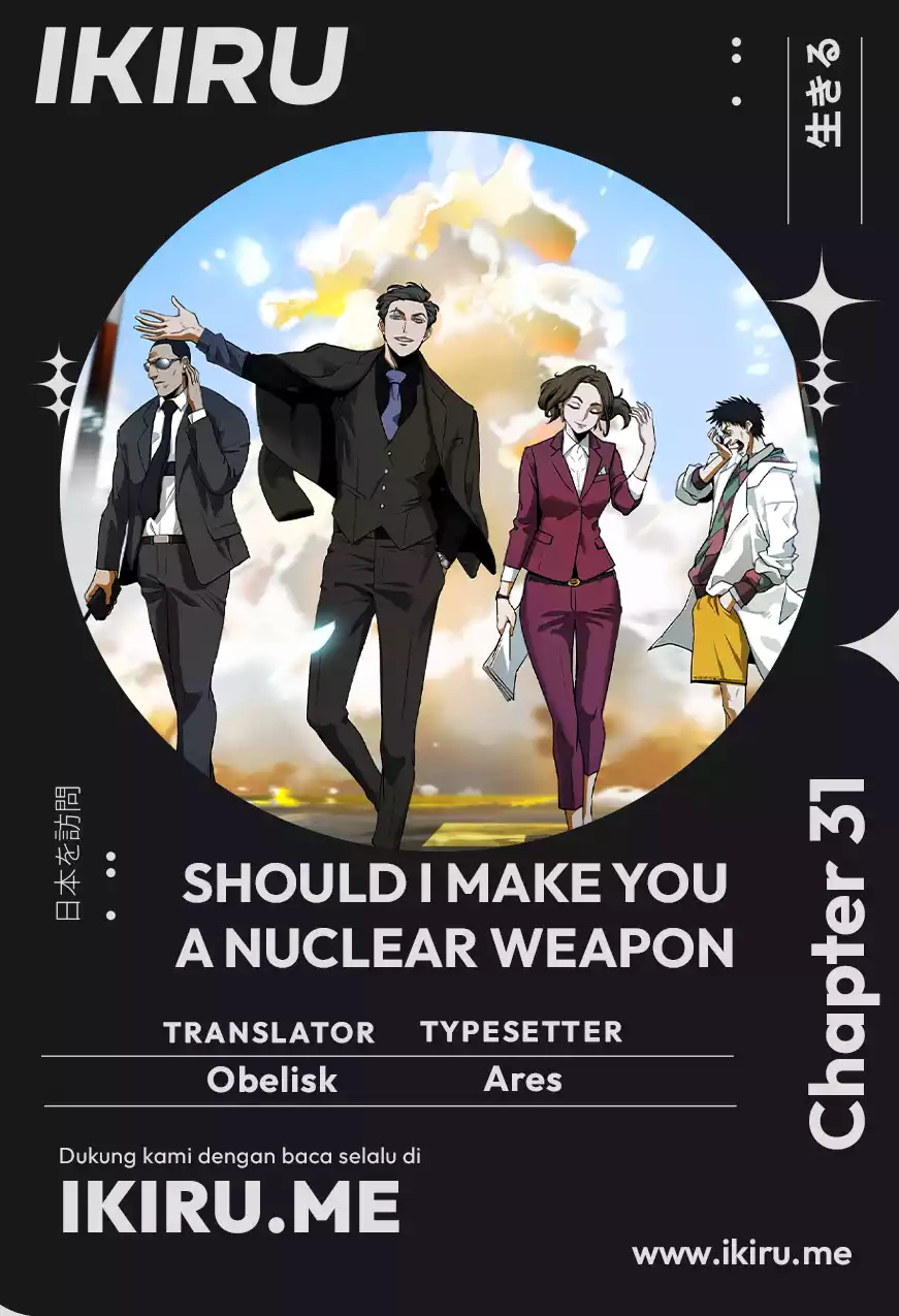 Should I Make You a Nuclear Weapon? Chapter 31 Gambar 1