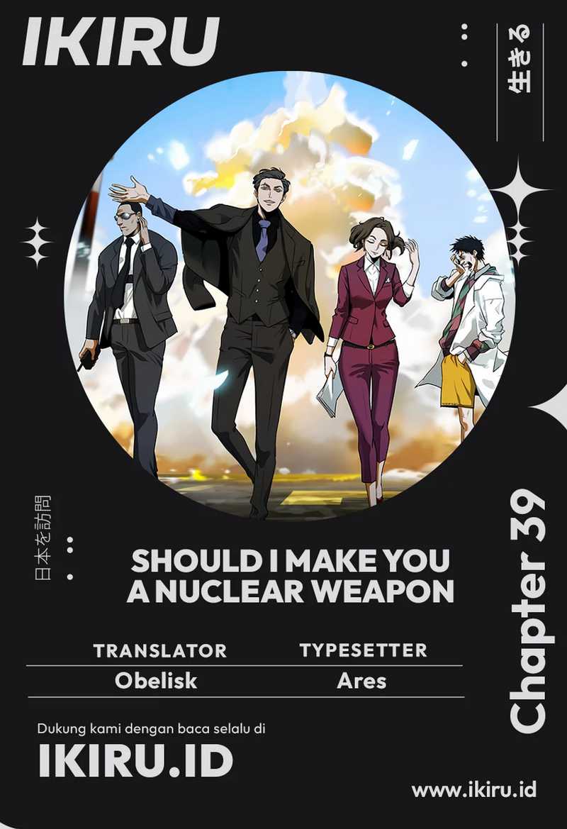 Should I Make You a Nuclear Weapon? Chapter 39 Gambar 1