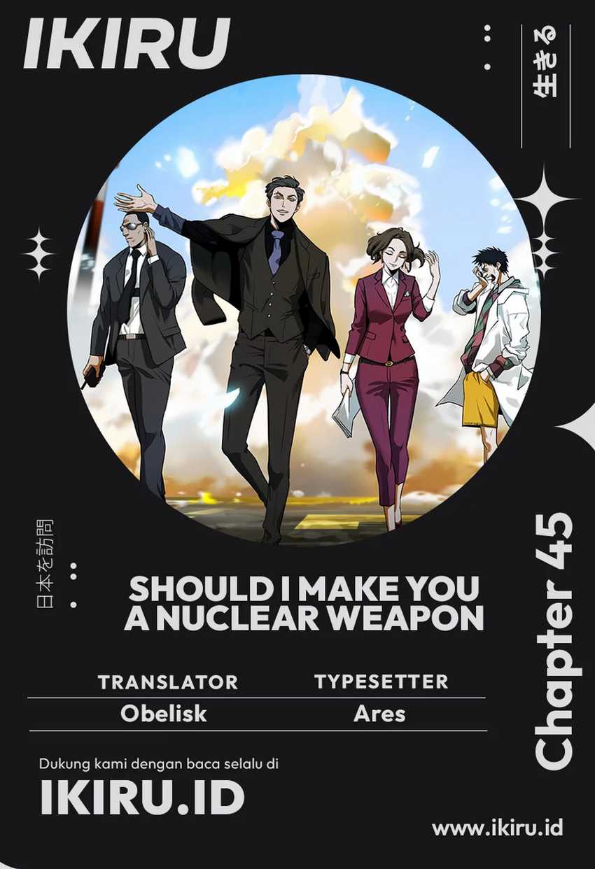Should I Make You a Nuclear Weapon? Chapter 45 Gambar 1