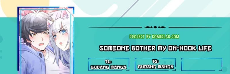 Someone Bother My On-Hook Life Chapter 09 Gambar 1