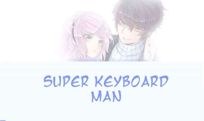 Super Keyboard Man Chapter 00 Gambar 2