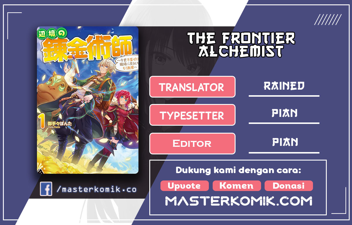 The Frontier Alchemist ~ I Can’t Go Back to That Job After You Made My Budget Zero Chapter 02 Gambar 1