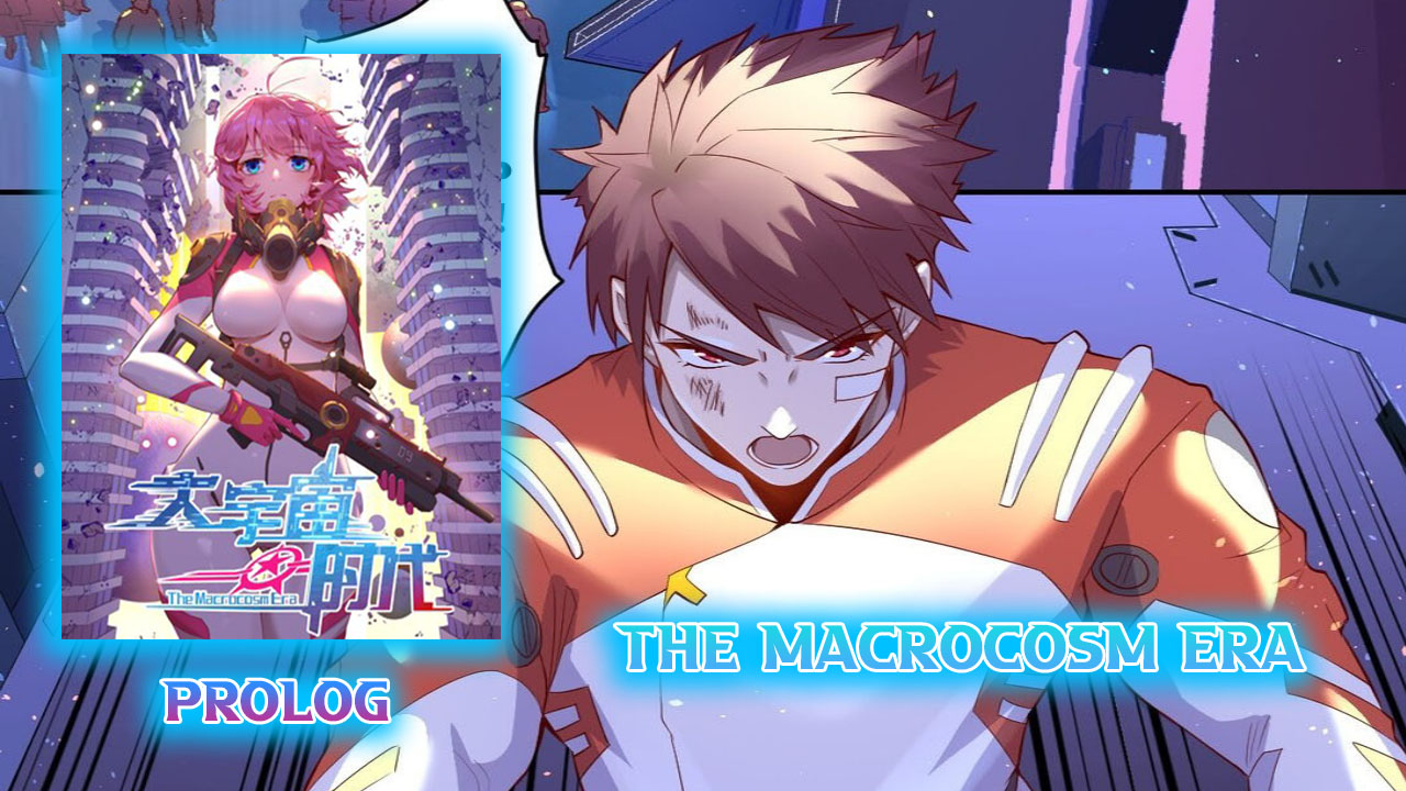 The Macrocosm Era (Era of Great Universe) Chapter 00 Gambar 2