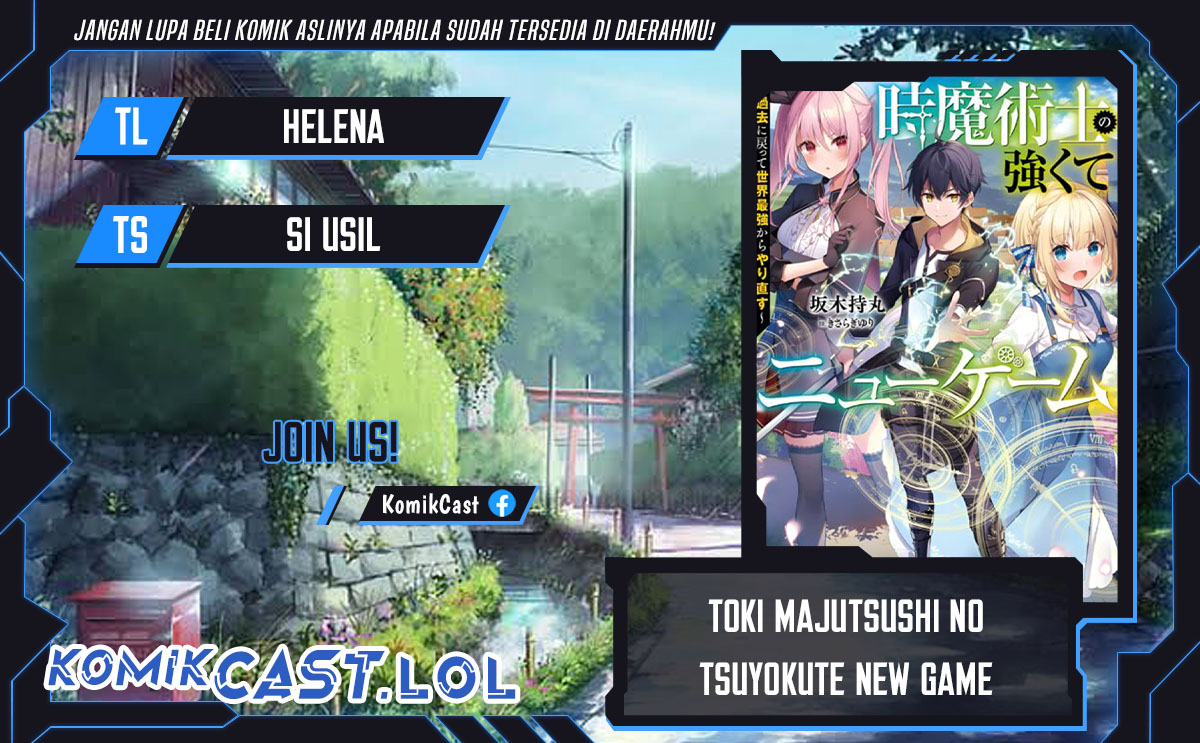 Toki Majutsushi no Tsuyokute New Game: Kako ni Modotte Sekai Saikyou kara Yarinaosu Chapter 14 Gambar 1