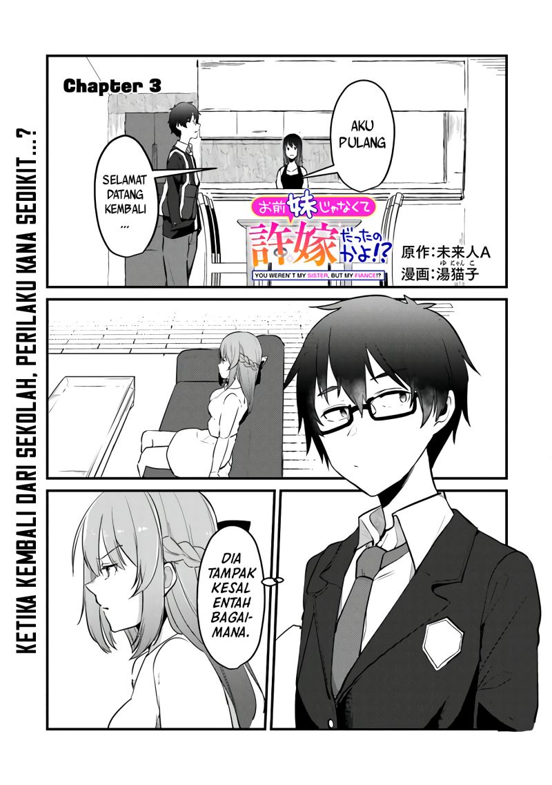 You Weren’t My Sister, But My Fiancee!? (Omae Imouto Janakute Iinazuke Datta no ka yo!?) Chapter 03 Gambar 2