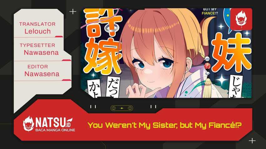 You Weren’t My Sister, But My Fiancee!? (Omae Imouto Janakute Iinazuke Datta no ka yo!?) Chapter 14 Gambar 1